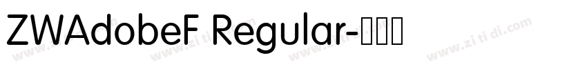 ZWAdobeF Regular字体转换 ZWAdobeF Regular字体转换